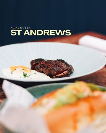 A promotional image for a day out in St Andrews, featuring a steak and egg dish at a brunch venue, with a blurred foreground element likely representing a lobster roll.