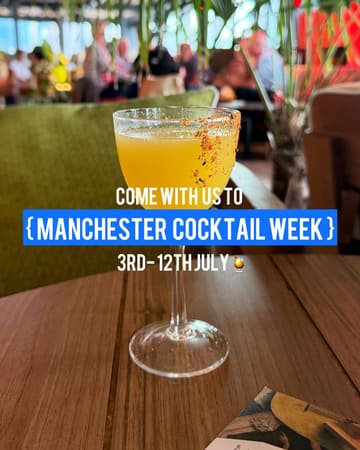 A promotional image for Manchester Cocktail Week featuring a single cocktail in a coupe glass on a wooden table, with text overlay detailing the event dates.